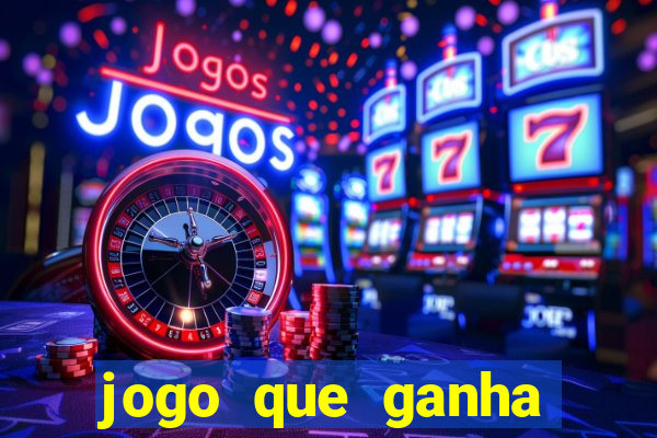 jogo que ganha dinheiro sem colocar dinheiro